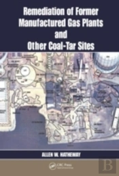 Remediation Of Former Manufactured Gas Plants And Other Coal-Tar Sites