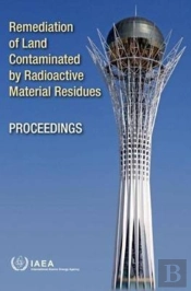 Remediation Of Land Contaminated By Radioactive Material Residues