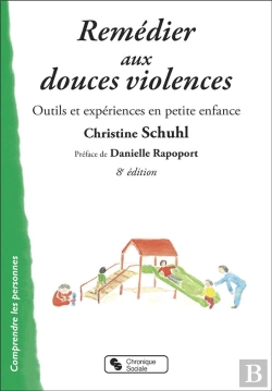 Bertrand.pt - Remédier Aux Douces Violences, Outils Et Expériences En Petite Enfance