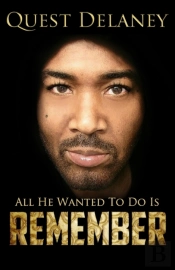 Remember: All He Wanted To Do Is