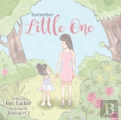 Remember Little One