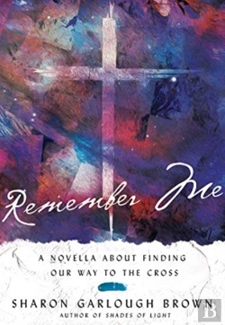 Bertrand.pt - Remember Me Â€“ A Novella About Finding Our Way To The Cross