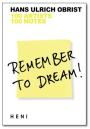 Remember To Dream!