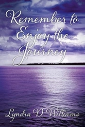 Remember To Enjoy The Journey