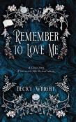 Remember To Love Me