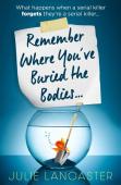 Remember Where Youâ€™Ve Buried The Bodies