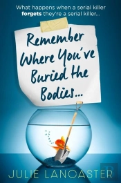Remember Where Youâ€™Ve Buried The Bodies