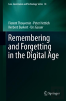 Remembering And Forgetting In The Digital Age