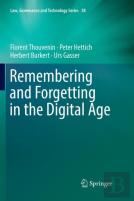 Remembering And Forgetting In The Digital Age