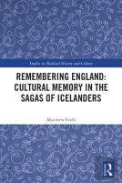Remembering England: Cultural Memory In The Sagas Of Icelanders