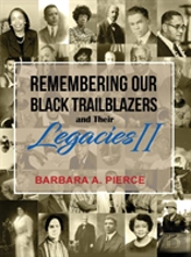 Remembering Our Black Trailblazers And Their Legacies Ii