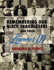 Remembering Our Black Trailblazers And Their Legacies Iii