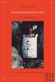 Remembering Pinochet'S Chile