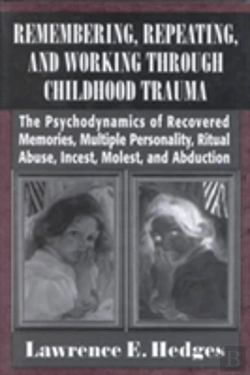 Bertrand.pt - Remembering, Repeating, And Working Through Childhood Trauma