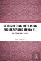 Remembering, Replaying, And Rereading Henry Viii