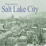 Remembering Salt Lake City