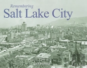 Remembering Salt Lake City