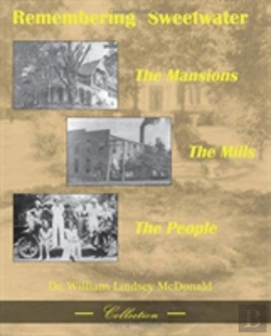 Bertrand.pt - Remembering Sweetwater - The Mansions, The Mills, The People