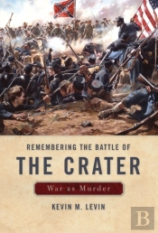 Remembering The Battle Of The Crater