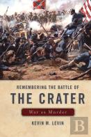 Remembering The Battle Of The Crater