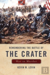 Remembering The Battle Of The Crater