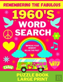 Bertrand.pt - Remembering The Fabulous  1960'S - Word Search - Improve Your Memory, Relive The Past - Puzzle Book - Large Print