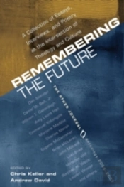 Remembering The Future: A Collection Of