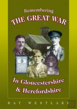 Bertrand.pt - Remembering The Great War In Gloucestershire And Herefordshire