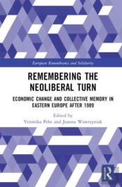 Remembering The Neoliberal Turn