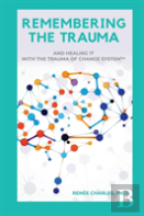 Remembering The Trauma