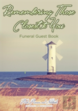 Remembering Those Closest To You, Funeral Guest Book