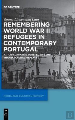 Bertrand.pt - Remembering World War Ii Refugees In Contemporary Portugal