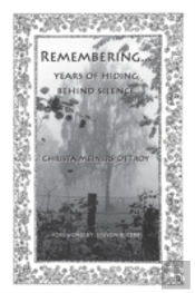 Remembering...Years Of Hiding Behind Silence