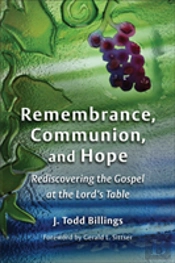 Remembrance, Communion, And Hope
