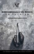 Remembranzas Del Boxeo En Yucatan