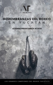Remembranzas Del Boxeo En Yucatan