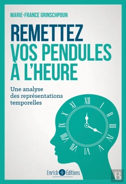 Bertrand.pt - Remettez Vos Pendules À L'Heure ; Une Analyse Des Représentations Temporelles
