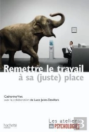 Remettre Le Travail À Sa (Juste) Place
