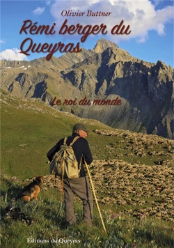 Bertrand.pt - Rémi, Berger Du Queyras : Le Roi Du Monde