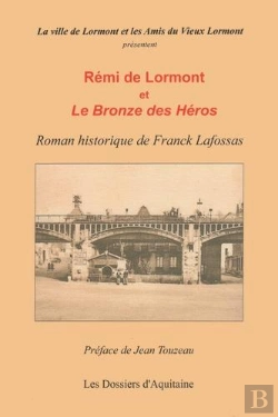 Bertrand.pt - Rémi De Lormont Et Le Bronze Des Héros