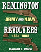 Remington Army And Navy Revolvers 1861-1888