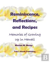 Reminiscence, Reflections, And Recipes
