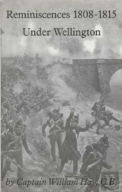 Reminiscences 1808-1815 Under Wellington