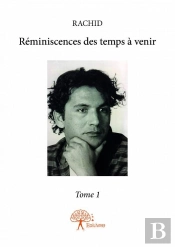 Reminiscences Des Temps A Venir - Tome 1