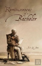 Reminiscences Of A Bachelor