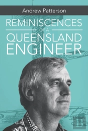 Reminiscences Of A Queensland Engineer