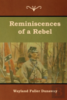 Reminiscences Of A Rebel