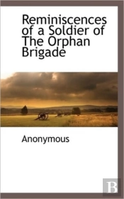 Reminiscences Of A Soldier Of The Orphan