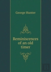 Reminiscences Of An Old Timer