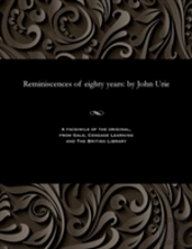 Reminiscences Of Eighty Years
